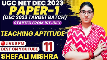 UGC NET Dec 2023 I Complete Teaching Aptitude by Shefali Mishra I PAPER-1 TARGET BATCH I CLASS-11
