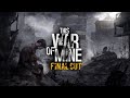 This War of Mine: Final Cut - Full Game Walkthrough (No Commentary)