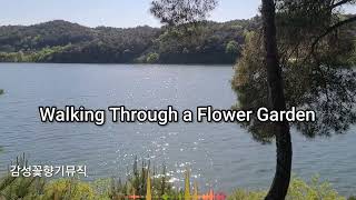 #Walking on a Flower Path#그냥들으면 힐링되요