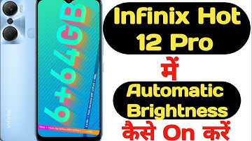 How to on auto brightness on Infinix Hot 12 Pro |Infinix Hot 12 Pro me auto brightness kaise on kare
