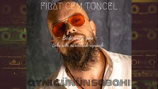 Fırat Cem Tuncel - Aynı Günün Sabahı (Official Lyric Video) #60ay60eser Eser No: 6 Resimi