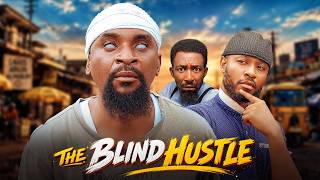 THE BLIND HUSTLE (Yawaskits Movies)