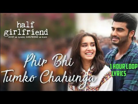 Phir Bhi Tumko Chaahunga | Arijit Singh | 1 Hour Loop | Lyrics