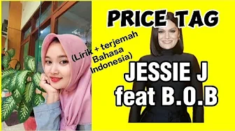 Price Tag - Jessie J feat B.O.B (Lirik + terjemah Bahasa Indonesia) Price Tag - Jessie J feat B.O.B (Lirik + terjemah Bahasa Indonesia)