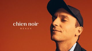 chien noir - Beaux (Video lyrics) chords