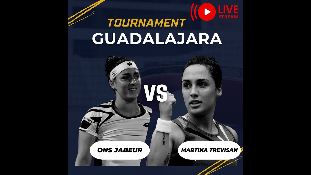 WTA LIVE ONS JABEUR VS MARTINA TREVISAN WTA GUADALAJARA OPEN 2023 TENNIS PREVIEW STREAM