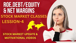 Information Stock Market Classes - Lesson 4 | What is Return on Equity (ROE), Debt/Equity and Net Profit Margin Guide