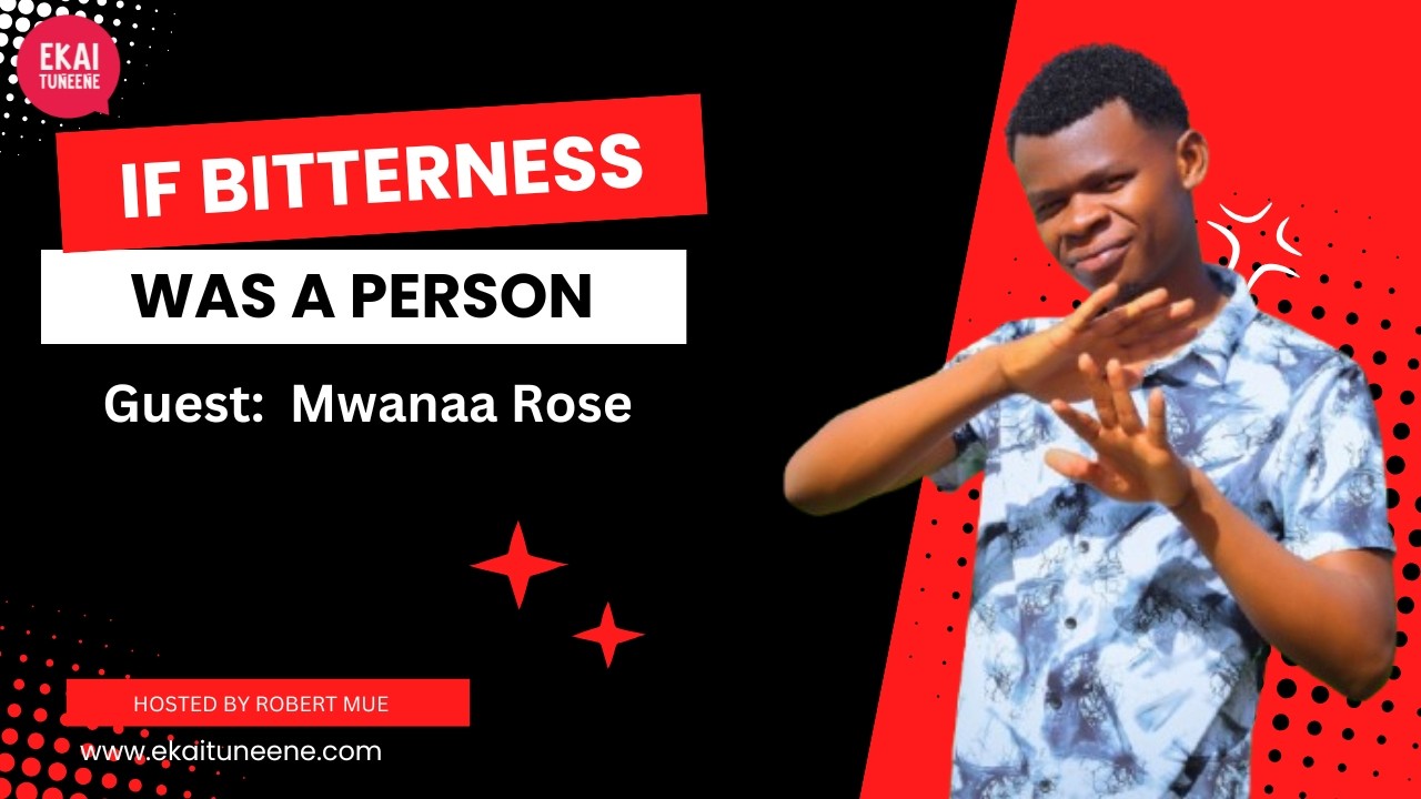 IF BITTERNESS WAS A PERSON😂😂 || MWANAA ROSE
