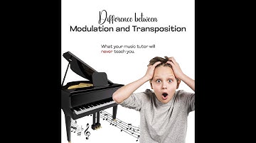 Difference between Modulation and Transposition