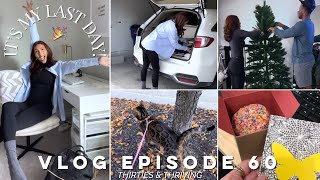 VLOG 60: My last day + Putting our tree up! | Thirties &amp; Thriving Ep. 60