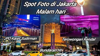Spot Foto Instagramable di Jakarta Malam Hari