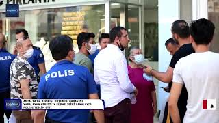 Antalya’da bir kişi kuyumcu babasını yaralayan hırsızlık şüphelisini yakalayıp polise teslim etti