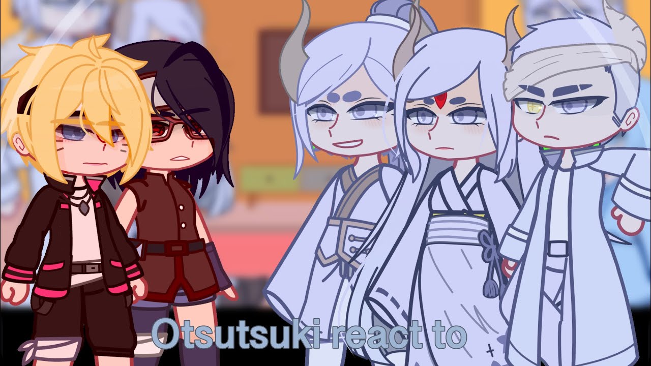 Otsutsuki react to Boruto/part2/🇫🇷🇬🇧🇪🇸/☆manga spoiler☆