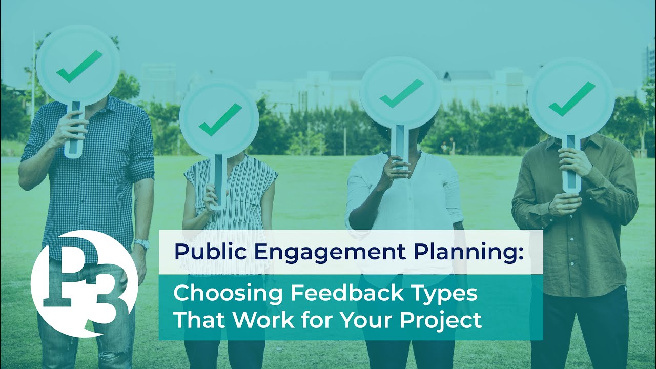 Public Engagement Planning: Choosing Feedback Types That Work for Your Project