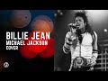 Billie Jean | Michael Jackson (Cover)