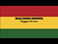 Bila Cinta Didusta (Reggae Version) Lirik Lagu