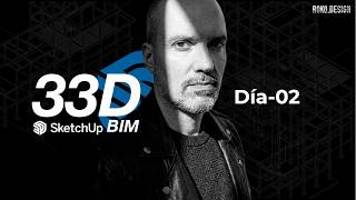 ✍ Día-2: 33D SketchUp BIM