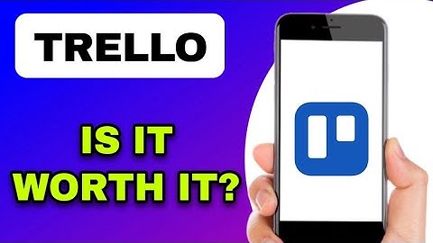 TRELLO APP REVIEW - IS IT WORTH IT? (EXPLAINED)