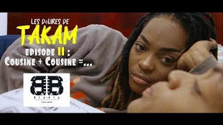 Les Delires De Takam (Episode 11) - Cousine   Cousine =..... feat Lydol