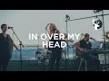 In over my head live  jenn johnson   we will not be shaken