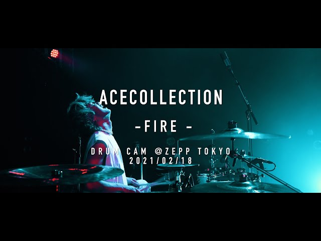 FIRE - ACE COLLECTION 【drum cam】at ZEPP TOKYO class=