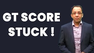 GT Score Stuck | Approach to Definite Improvement || Dr Sumer Sethi