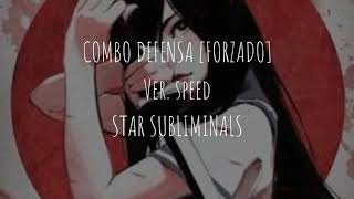 Combo Defensa [Ver. Speed] [Forzado] ; Star Subliminals