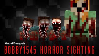 Bobby1545 | Minecraft Creepypasta Horror Sighting