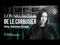 Club de Geómetras: La Geometría Sagrada de Le Corbusier | Inv. Especial Ma. Serena Dradi
