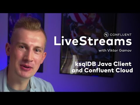 ksqlDB Java Client and Confluent Cloud | Livestreams 007