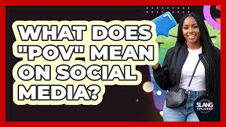 What Does "POV" Mean On Social Media?