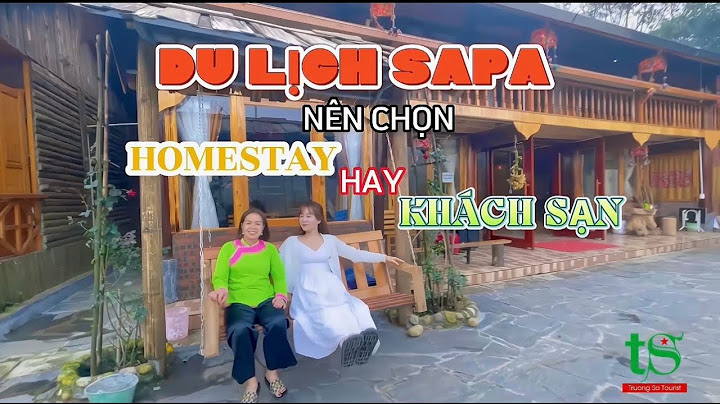 Homestay và khách sạn khác nhau như thế nào năm 2024