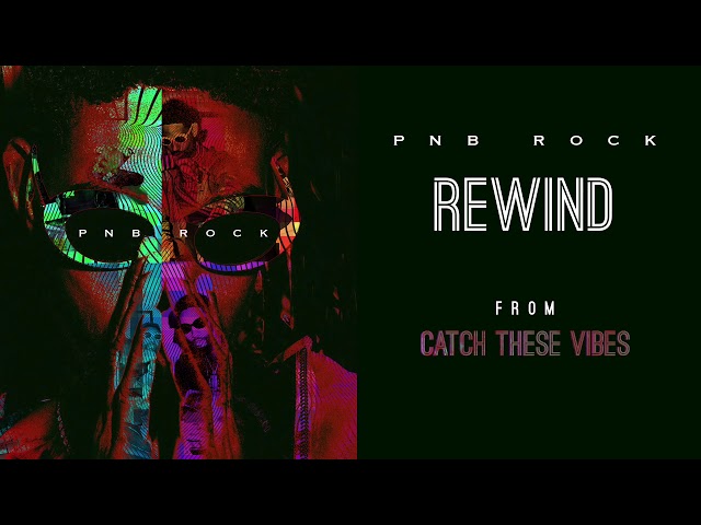 PnB Rock - Rewind [Official Audio] class=