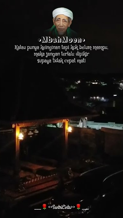 Story Wa // Mbah Moen Quotes
