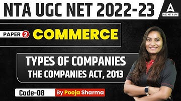 Types of Companies - The Companies Act, 2013 | UGC NET Commerce Paper 2 | UGC NET 2023
