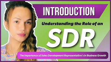 Understanding the Role of a Sales Development Representative | Introduction