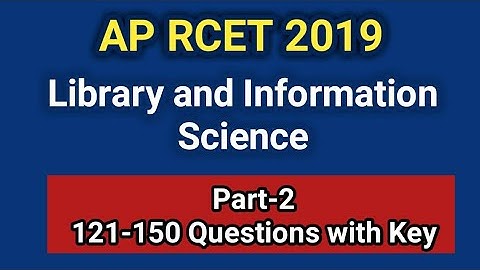 AP RCET 2019 Library and Information Science: Solved Paper 121-150 Questions with Key