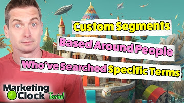 How to Build Custom Segments Around Searches for Specific Terms // Google Ads Custom Audiences
