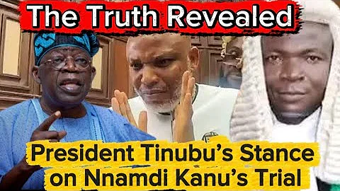 BREAKING: President Tinubu Finally Speaks on Nnamdi Kanu Trial