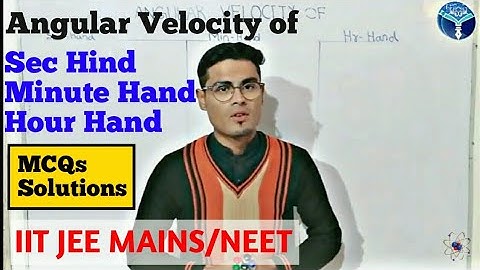 Lec_06 || Angular velocity of Second hand of clock || angular velocity of minute hand || ETEA Test