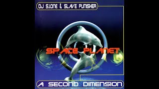 Space Planet - DJ S.I.One & Slave Punisher - A Second Dimension (1998) [Full Album]