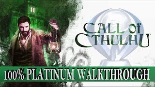 Call of Cthulhu 100% Full Platinum Walkthrough | Trophy & Achievement Guide