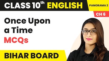 Once Upon a Time - MCQs | Bihar Board Class 10 English Chapter 6
