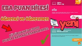 Eba Puan Hilesi 2022 Ve Yüksek Puan Kazanma