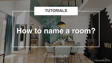 How to name a room? | Tutorials HomeByMe
