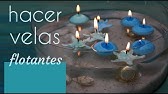 hacer velas flotantes youtube