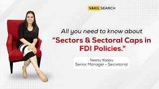 What is Sector and Sectoral Cap || FEMA & RBI Compliance Series || Episode 2 || VakilSearch