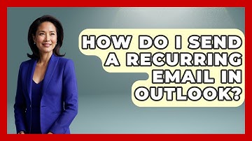 How Do I Send A Recurring Email In Outlook? - TheEmailToolbox.com