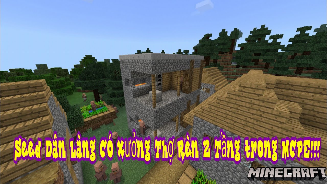 Minecraft Seed Dân làng có Xưởng Thợ Rèn 2 Tầng Trong MCPE - YouTube