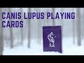 Canis Lupus Playing Cards - Deck Review